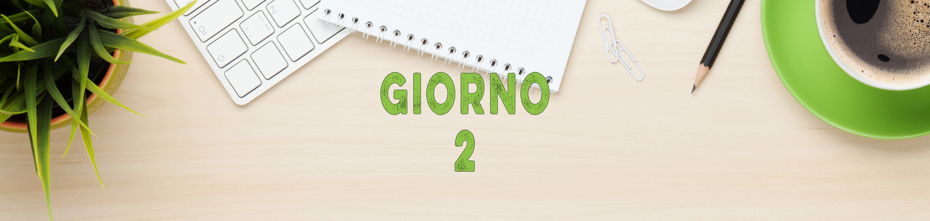 GIORNO 2